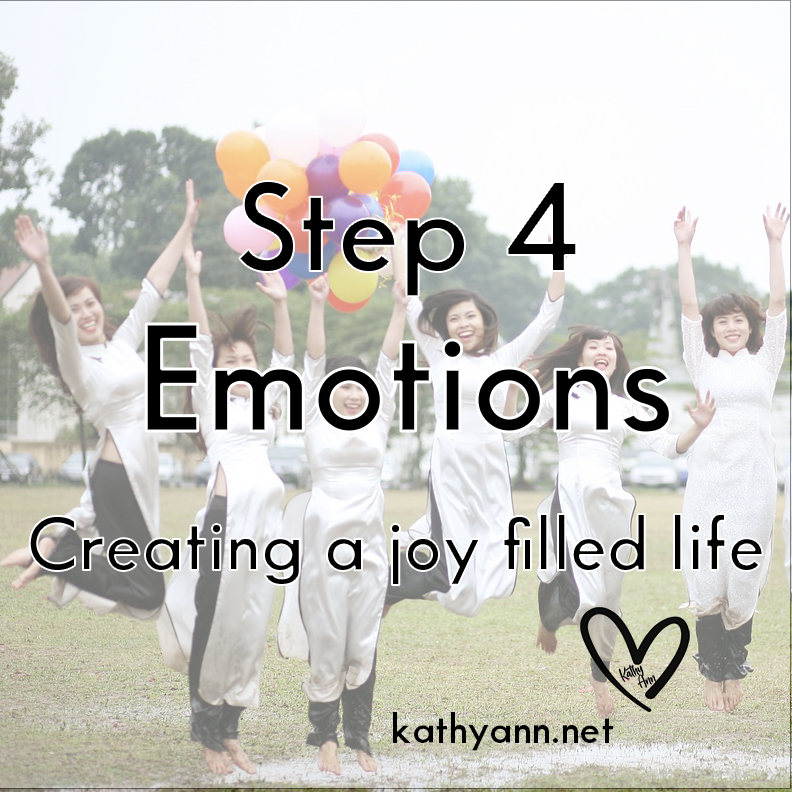 Step 4 Emotions Creating a Joy Filled Life