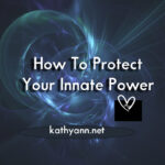 How to Protect Your Innate Power