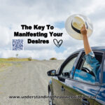 The Key To Manifesting Your Desires