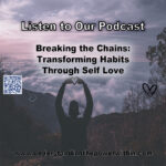 Breaking the Chains: Transforming Habits Through Self Love
