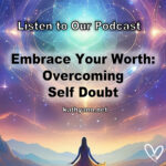 Embrace Your Worth Overcoming Self Doubt