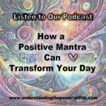 How a Positive Mantra Can Transform Your Day
