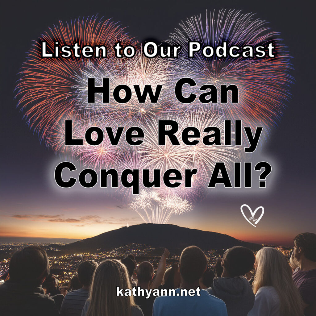 How Can Love Really Conquer All