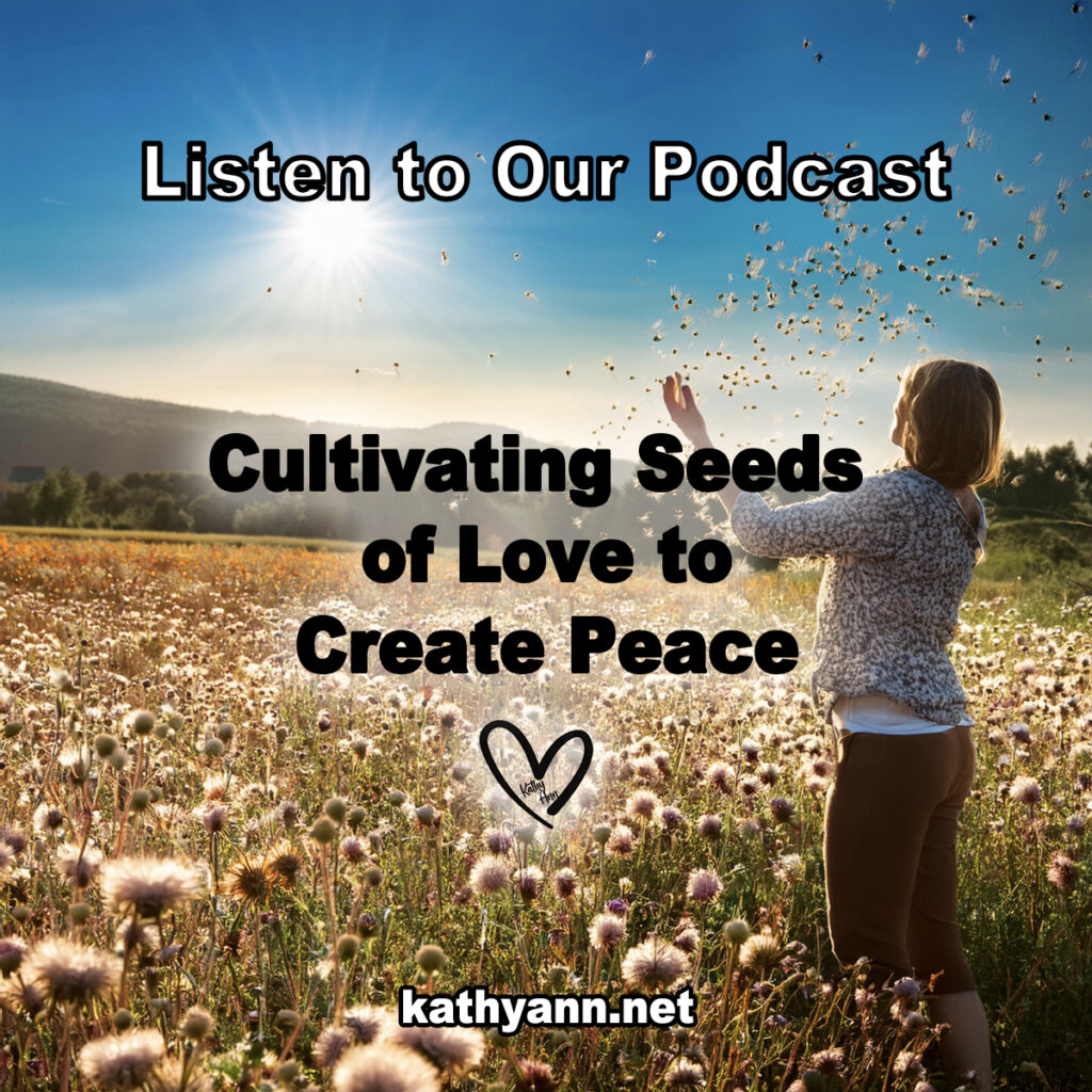 Cultivating Seed of Love to Create Peace