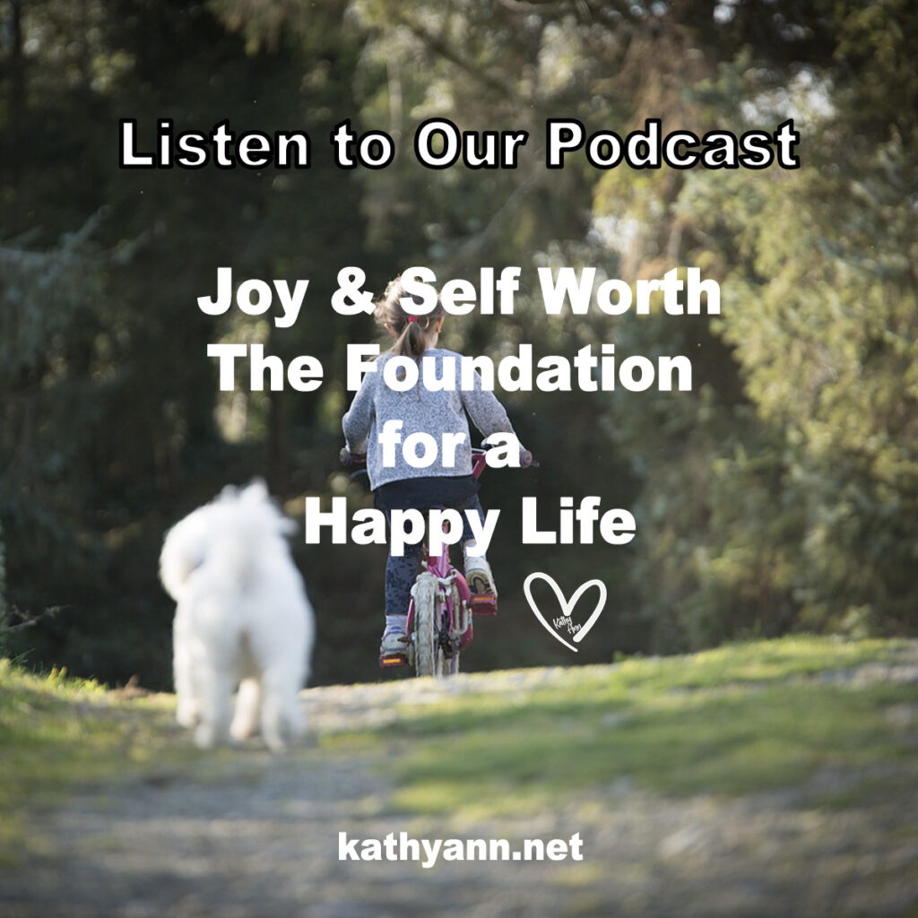 Joy & Self Worth The Foundation for a Happy Life