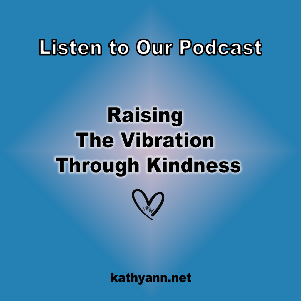 Raising The Vibration Through Kindness