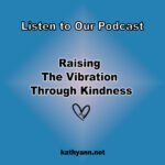 Raising The Vibration Through Kindness