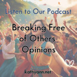 Breaking Free of Others Opinion