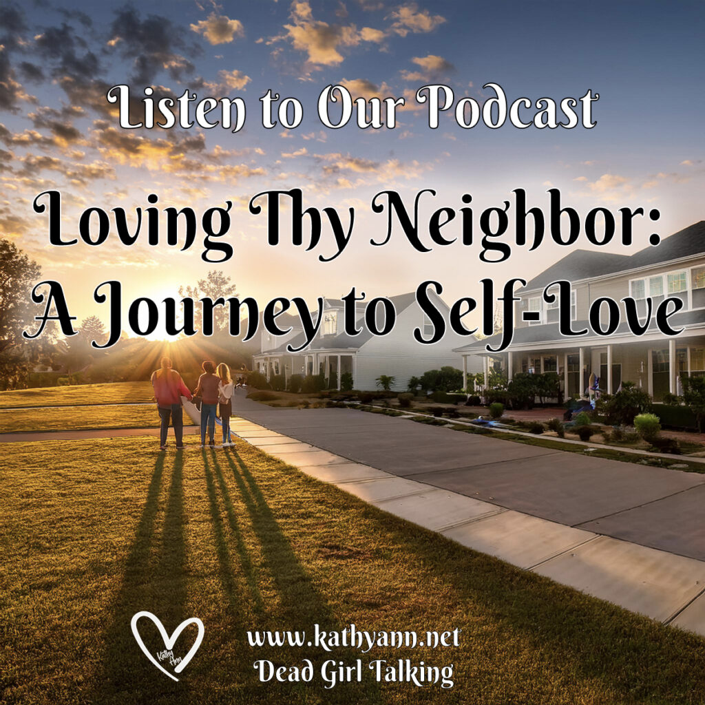 Loving Thy Neighbor- A Journey to Self-Love