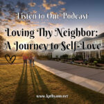 Loving Thy Neighbor- A Journey to Self-Love