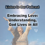 Embracing Love: Understanding, God Lives in All