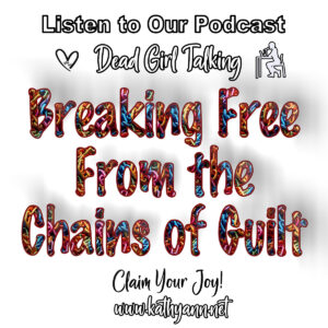 Breaking Free From the Chains of Guilt