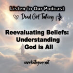 Understanding The Power Within Reevaluating Beliefs: Understanding God is All